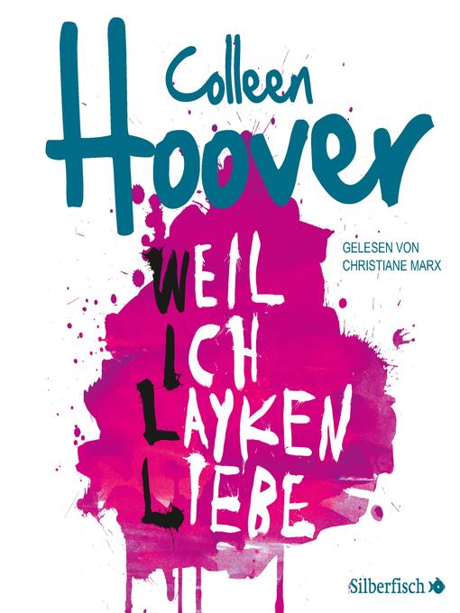 Title details for Weil ich Layken liebe by Colleen Hoover - Wait list
